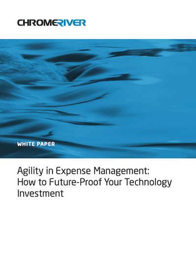 Agility in Expense Management: How to Future-Proof Your Technology Investment ebook cover